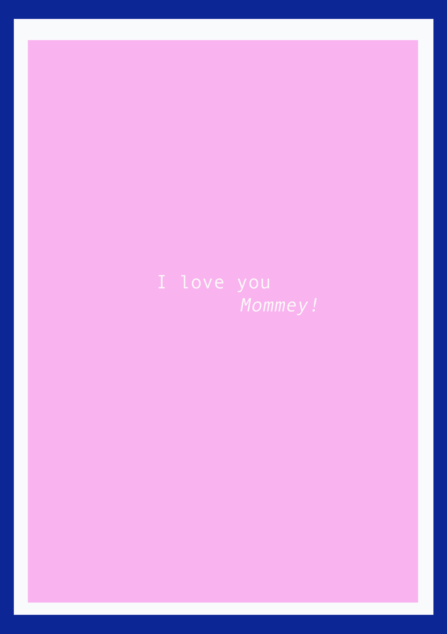 I love you Momey Poster