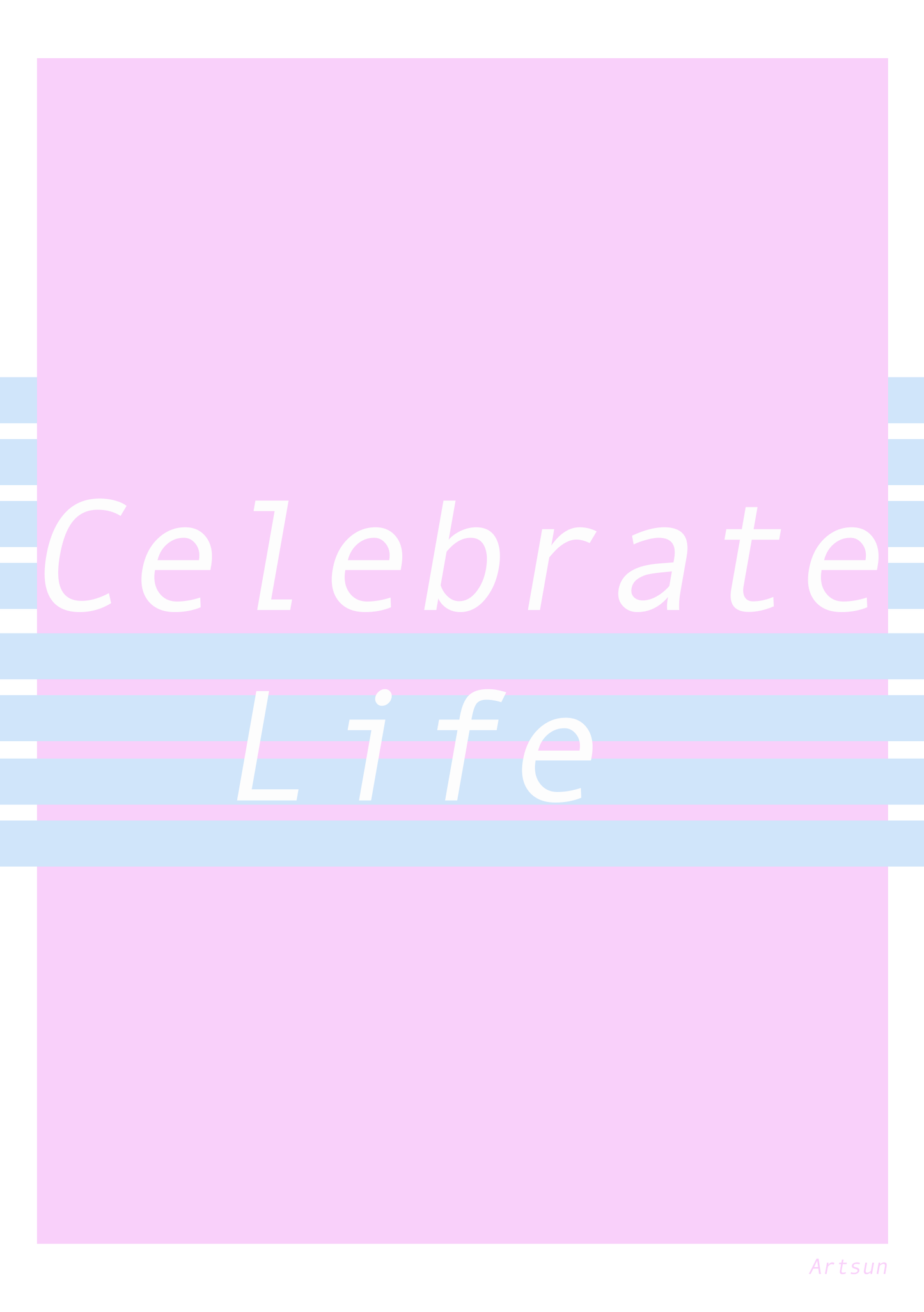 Celebrate life Poster